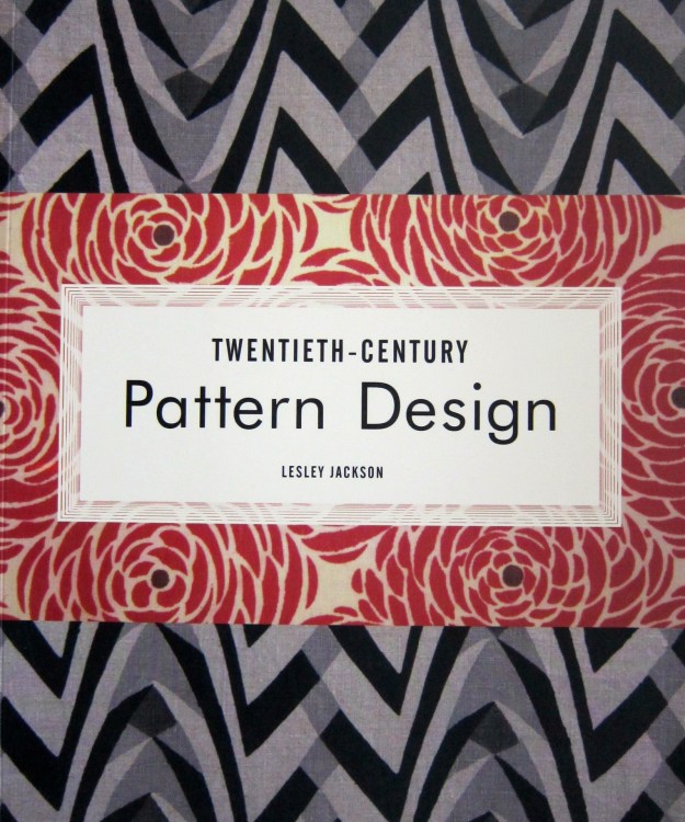 Twentieth-Century Pattern Design: Textile and Wallpaper Pioneers by Lesley Jackson, 2002, Princeton Architectural Press